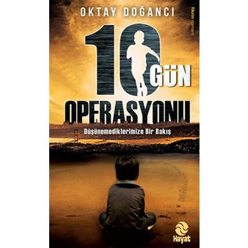10 Gün Operasyonu - Oktay Doğancı