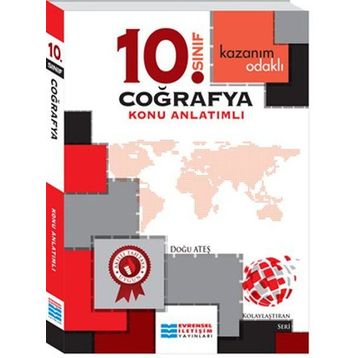 10. Sınıf Coğrafya Kazanım Odaklı Konu Anlatımlı / Doğu Ateş / Evrensel İletişim Yayınları