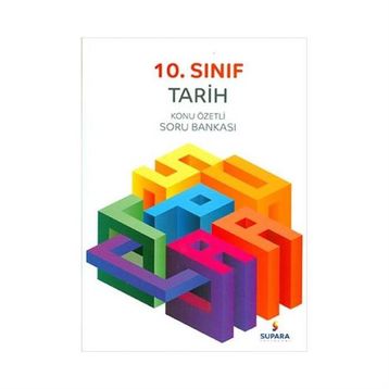 10. Sınıf Tarih Konu Özetli Soru Bankası - Supara Yayınları