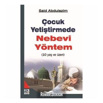 10 Yaş ve Üzeri Çocuk Yetiştirmede Nebevi Yöntem - Said Abdulazim