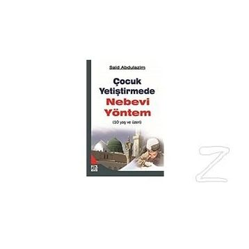 10 Yaş ve Üzeri Çocuk Yetiştirmede Nebevi Yöntem - Said Abdulazim