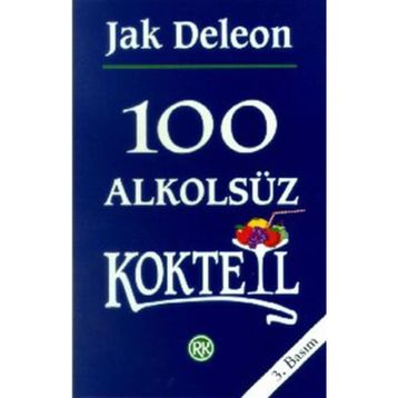100 Alkolsüz Kokteyl - Jack Deleon