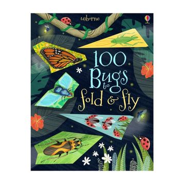 100 Bugs to Fold and Fly - Usborne Yayınları