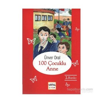 100 ÇOCUKLU ANNE - ÜNVER ORAL