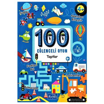 100 Eğlenceli Oyun - Taşıtlar - Kolektif