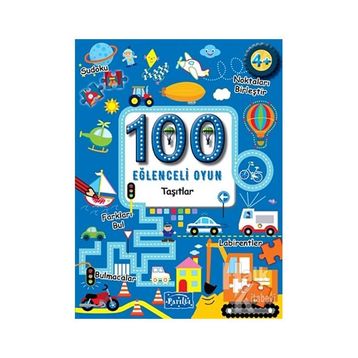 100 Eğlenceli Oyun - Taşıtlar - Kolektif