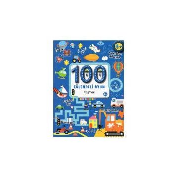 100 Eğlenceli Oyun - Taşıtlar - Kolektif
