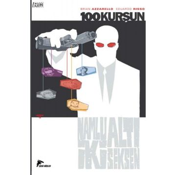 100 Kurşun Cilt: 6 - Brian Azzarello