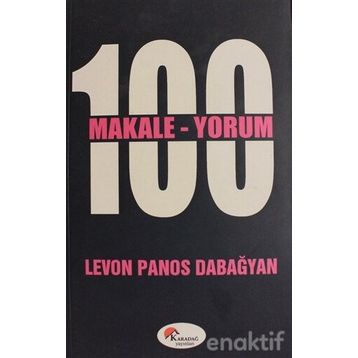 100 MAKALE 100 YORUM - LEVON PANOS DABAĞYAN