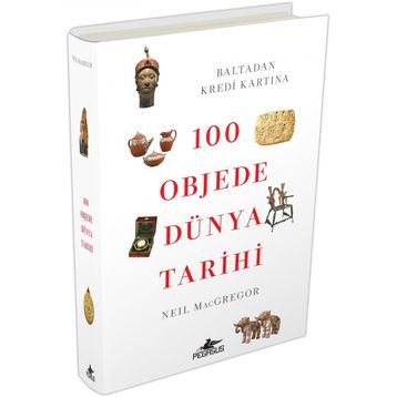 100 Objede Dünya Tarihi - Neil MacGregor