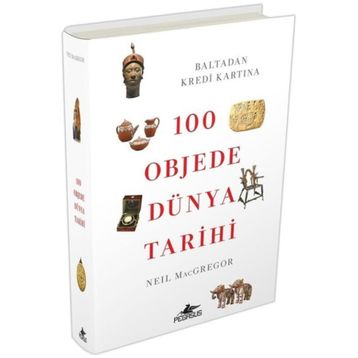 100 Objede Dünya Tarihi - Neil MacGregor