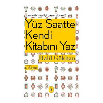 100 SAATTE KENDI KİTABINI YAZ - HALIL GÖKHAN