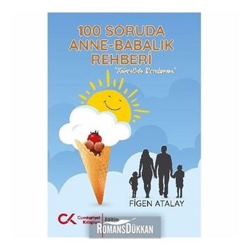 100 Soruda Anne-babalık Rehberi