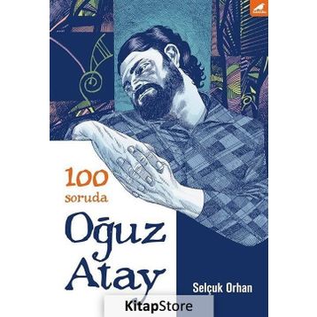 100 Soruda Oğuz Atay - Selçuk Orhan