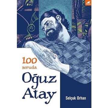 100 Soruda Oğuz Atay - Selçuk Orhan