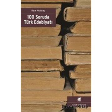 100 Soruda Türk Edebiyatı - Rauf Mutluay