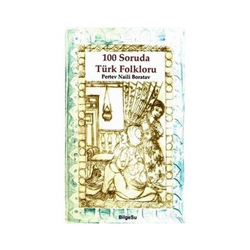 100 Soruda Türk Folkloru - Pertev Naili Boratav