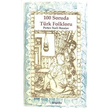 100 Soruda Türk Folkloru - Pertev Naili Boratav