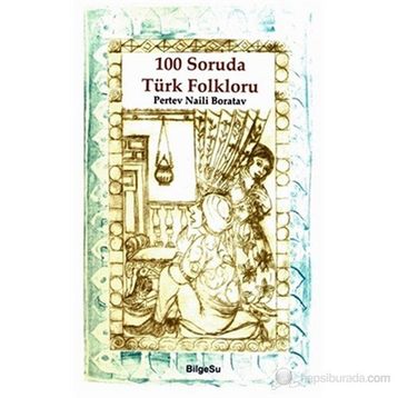 100 Soruda Türk Folkloru - Pertev Naili Boratav
