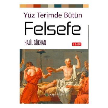 100 Terimde Bütün Felsefe - Halil Gökhan