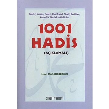 1001 HADIS (AÇIKLAMALI) - İZZET MARANGOZOĞLU