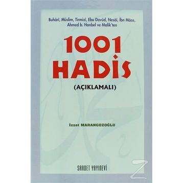 1001 HADIS (AÇIKLAMALI) - İZZET MARANGOZOĞLU