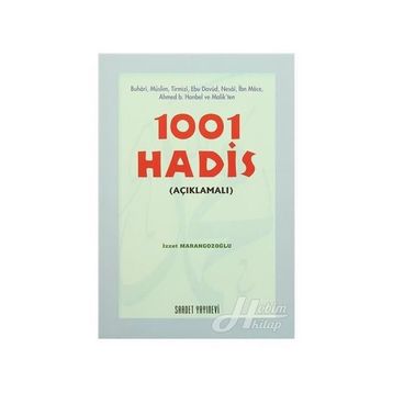 1001 HADIS (AÇIKLAMALI) - İZZET MARANGOZOĞLU