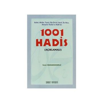 1001 HADIS (AÇIKLAMALI) - İZZET MARANGOZOĞLU