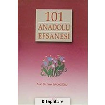 101 ANADOLU EFSANESI - SAIM SAKAOĞLU