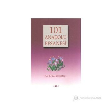 101 ANADOLU EFSANESI - SAIM SAKAOĞLU
