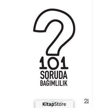 101 Soruda Bağımlılık - Kolektif