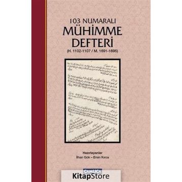 103 Numaralı Mühimme Defteri - İlhan Gök Ersin Kırca