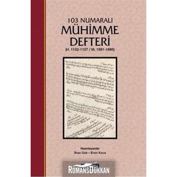 103 Numaralı Mühimme Defteri - İlhan Gök Ersin Kırca