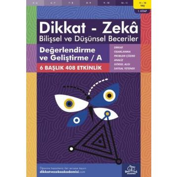 11-12 Yaş Değerlendirme ve Geliştirme - A Dikkat Zeka Bilişsel ve Düşünsel Beceriler 1. Kitap