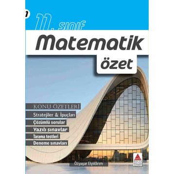 11. Sınıf İleri Düzey Matematik Özet - ozyasar elyidirim