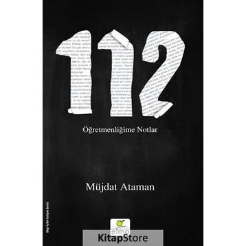 112- Öğretmenliğime Notlar - Müjdat Ataman