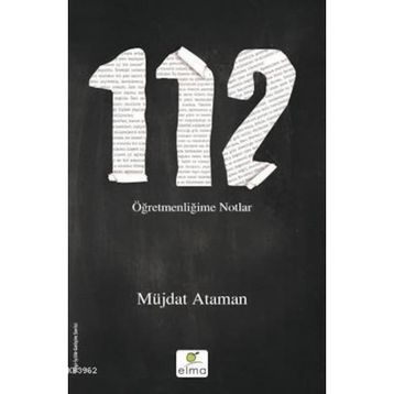 112- Öğretmenliğime Notlar - Müjdat Ataman