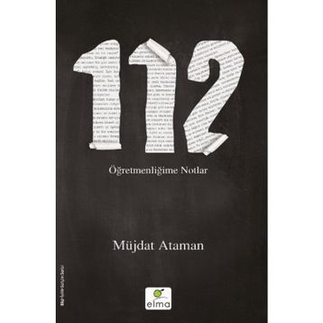 112- Öğretmenliğime Notlar - Müjdat Ataman