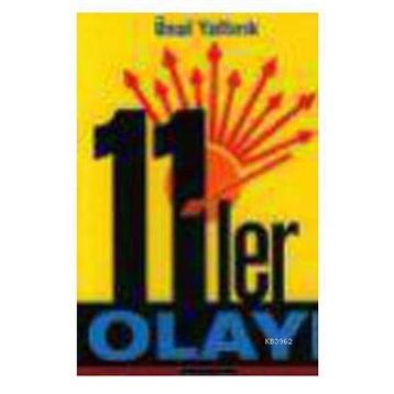 11'LER OLAYI - ÜNAL YALTIRIK