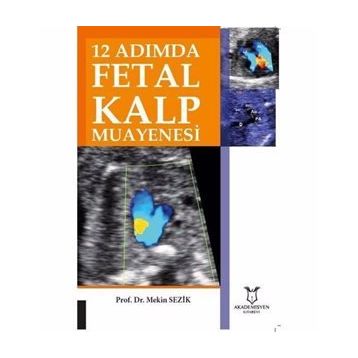 12 Adımda Fetal Kalp Muayenesi - Mekin Sezik