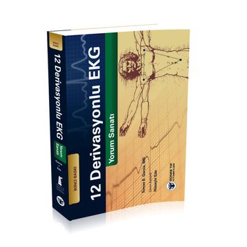 12 Derivasyonlu EKG Yorum Sanatı - Güneş Tıp Kitabevleri