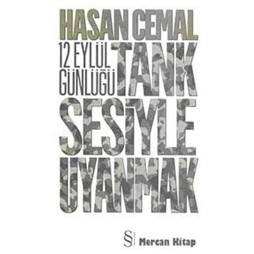 12 EYLÜL GÜNLÜĞÜ TANK SESIYLE UYANMAK - HASAN CEMAL