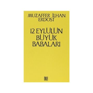 12 Eylül’ün Büyük Babaları - Muzaffer İlhan Erdost