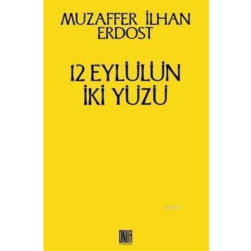 12 Eylülün İki Yüzü - Muzaffer İlhan Erdost