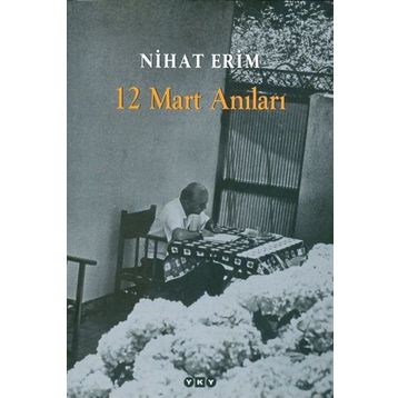 12 MART ANILARI - NIHAT ERIM