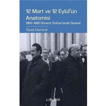 12 Mart ve 12 Eylül'ün Anatomisi - Tanel Demirel