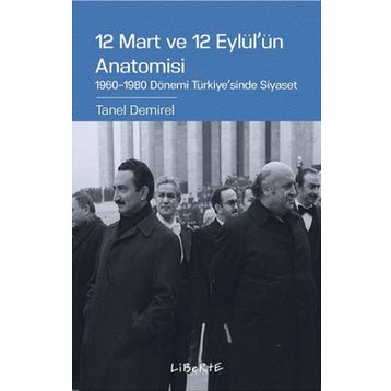 12 Mart ve 12 Eylül'ün Anatomisi - Tanel Demirel