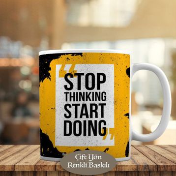 12 Stop Thinking Start Doing Motivasyon Kupa Bardak