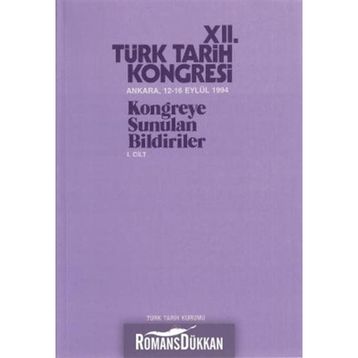 12. Türk Tarih Kongresi 1. Cilt - Kolektif