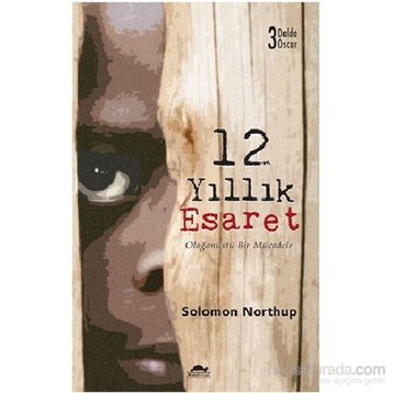 12 Yıllık Esaret - Solomon Northup